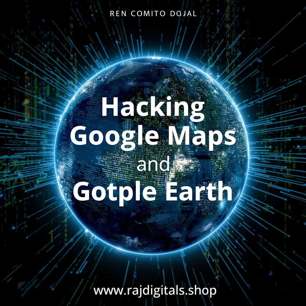Hacking Google Maps and Google Earth