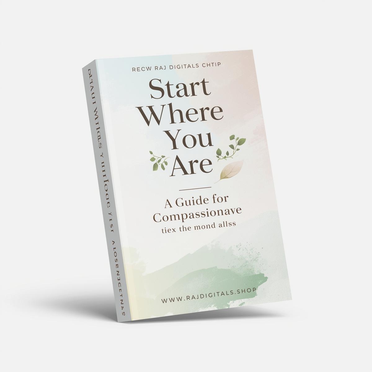 Start Where You Are  A Guide to Compassionate Living